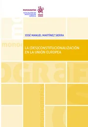 desconstitucionalización de la Unión Europea
